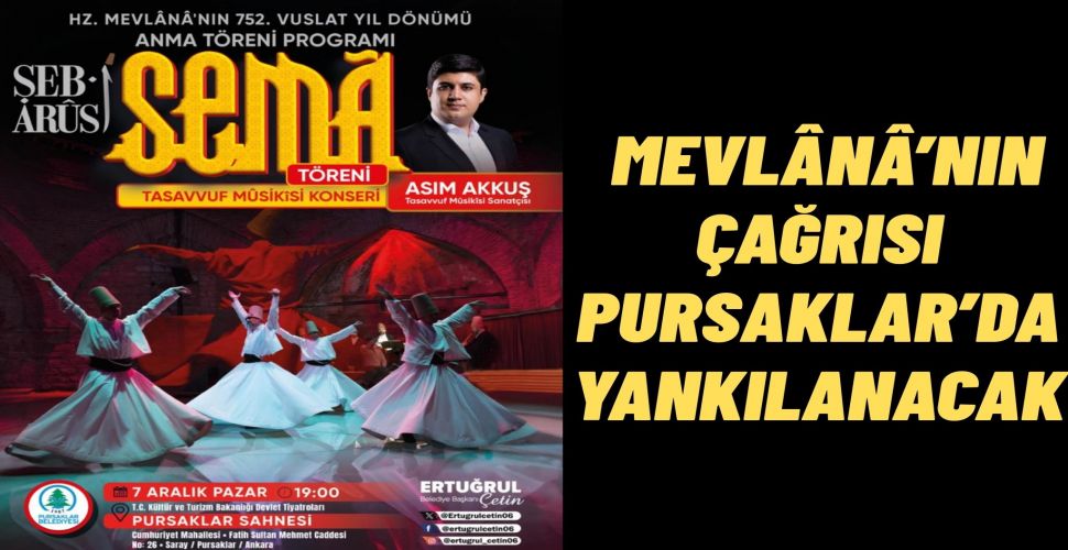 Pursaklar’da Mevlânâ’nın 752. Vuslat Yıl Dönümüne Özel Anma Gecesi