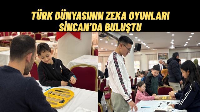 Sincan’da Türk Dünyası Zeka Oyunları Turnuvası Başladı