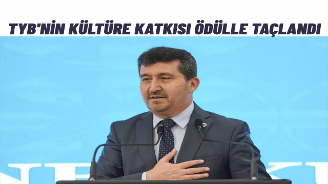 TYB’ye Kültür Ve Turizm Bakanlığından Prestijli Ödül