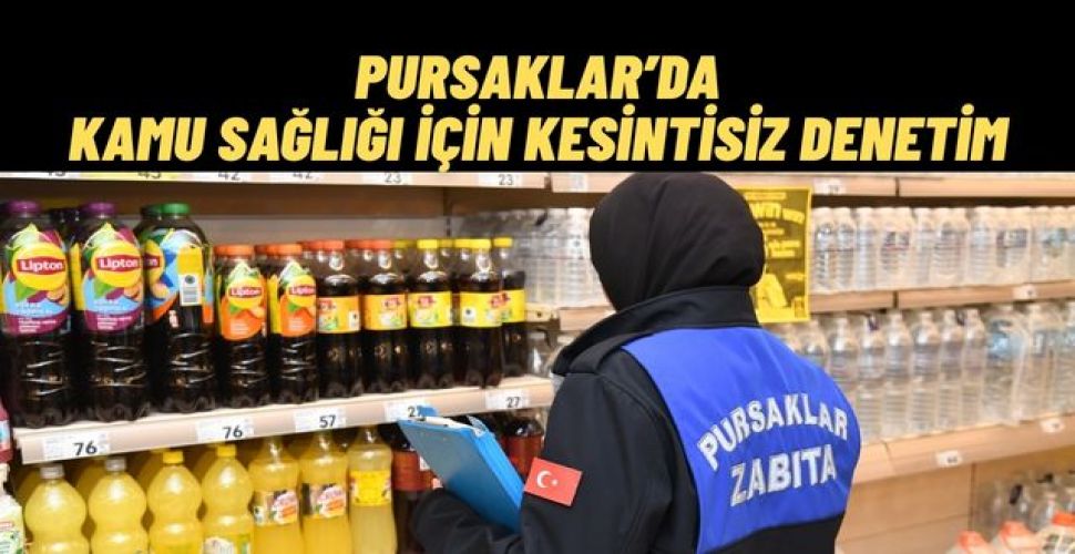 Pursaklar’da Zabıta Ekipleri 7 gün 24 Saat Görev Başında