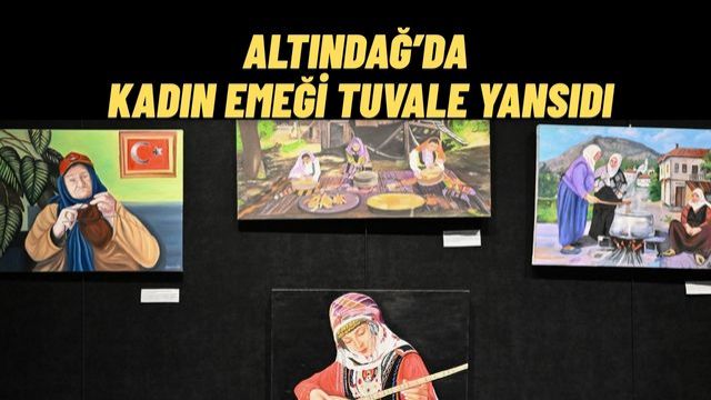 Altındağlı Kadınlardan Anlamlı Sergi