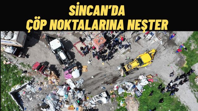 Sincan Belediyesi’nden Çevre Temizliği Seferberliği