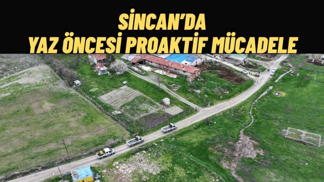 Sincan'da Huzurlu Yaz İçin Erken Önlem