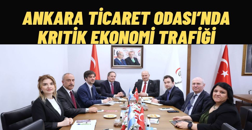Ankara Ticaret Odası ile Arjantin Arasında Ekonomik İş Birliği Atağı