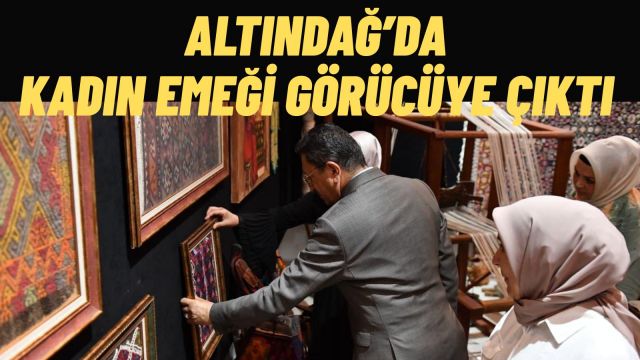 Altındağ’da Kadınların Bir Yıllık Emeği Görücüye Çıktı