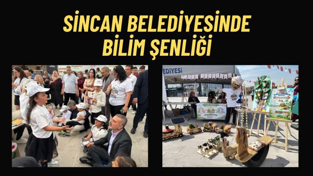 SİNCAN BELEDİYESİNDEN BÜYÜK BİLİM VE TEKNOLOJİ FESTİVALİ
