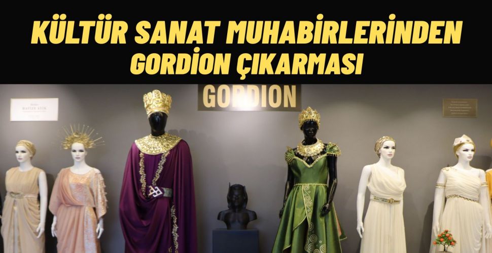 Gordion Ankara'da Kültürel Vitrine Dönüştü Kültür Sanat Muhabirlerinden Tanıtım Merkezine Tam Not