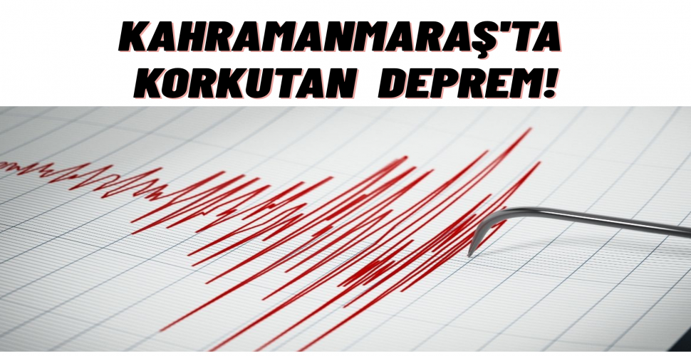Kahramanmaraş'ta 4,2 Büyüklüğünde Deprem