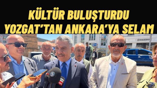 Yozgat, VII. Medya, Kültür, Sanat ve Turizm Buluşmaları'na Ev sahipliği Yaptı Vali Özkan'dan Ankaralılara Anlamlı Mesaj