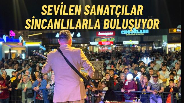 Sincan Belediyesi Sevilen Sanatçılarla vatandaşları buluşturuyor....