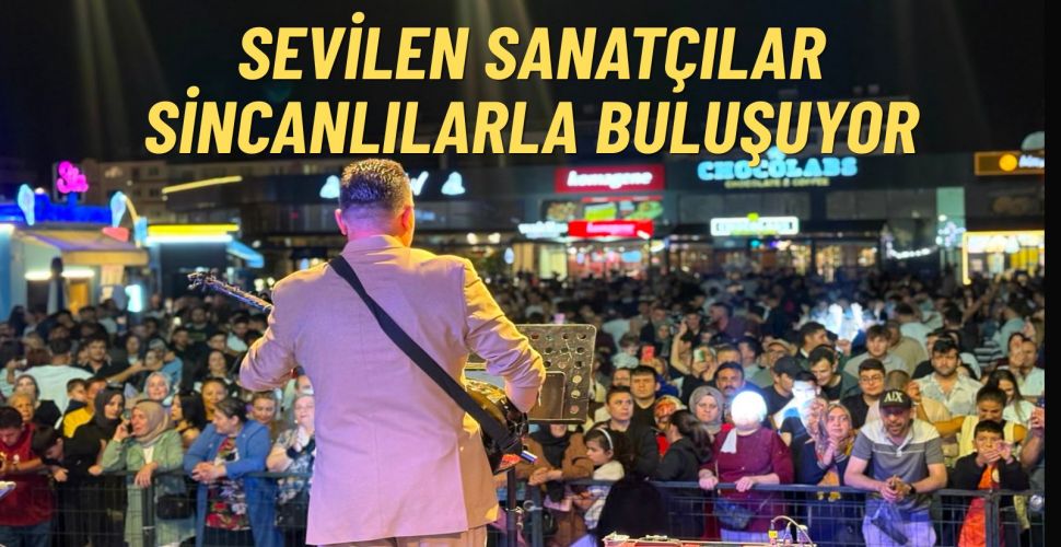 Sincan Belediyesi Sevilen Sanatçılarla vatandaşları buluşturuyor....