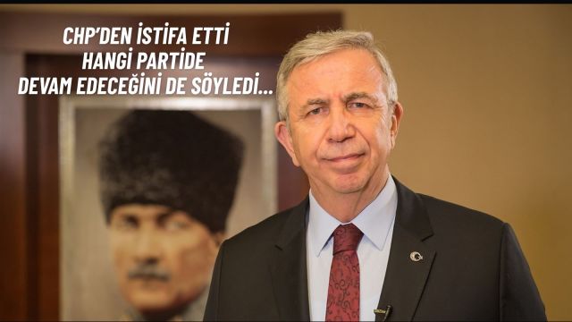 Mansur Yavaş CHP’den istifa etti: İşte tam açıklaması