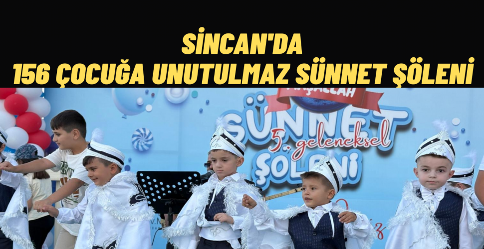 Sincan Belediyesi’nden Sosyal Belediyecilik Örneği 156 Çocuğa Ücretsiz Sünnet