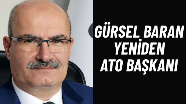 Ankara Ticaret Odası'nda Seçim Sonuçlandı Gürsel Baran Yeniden Başkan Seçildi