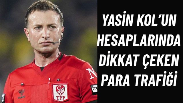 Yasin Kol’un MASAK Raporu Ortaya Çıktı 14 Yılda 135 Milyon Liralık İşlem Hacmi