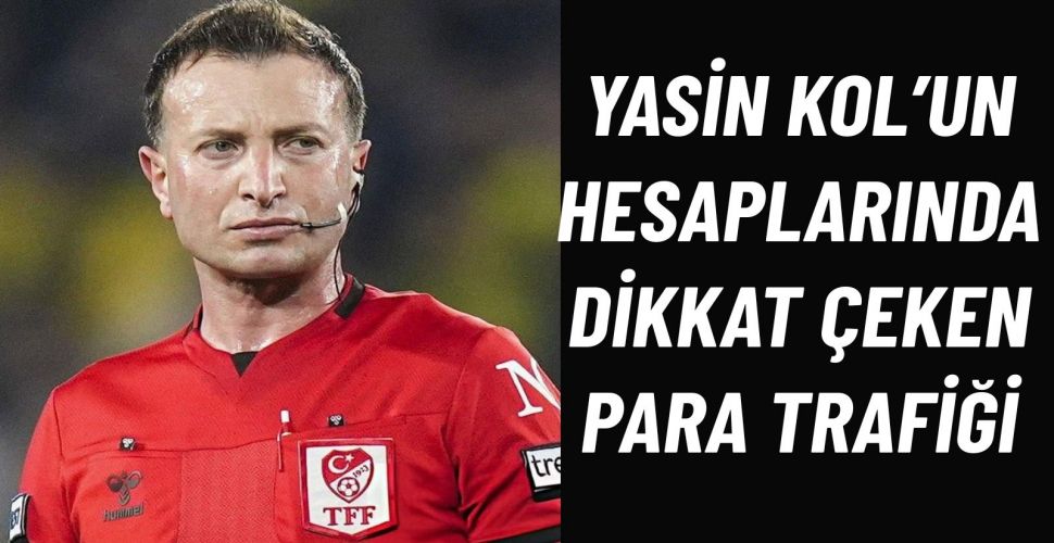 Yasin Kol’un MASAK Raporu Ortaya Çıktı 14 Yılda 135 Milyon Liralık İşlem Hacmi