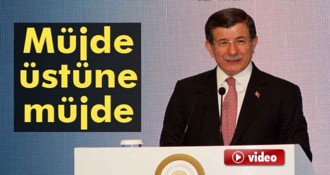 Davutoğlu'ndan müjde üstüne müjde