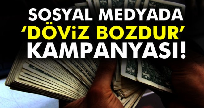Sosyal medyada ‘döviz bozdur’ kampanyası