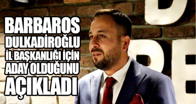 Dulkadiroğlu, AK Parti Kırşehir İl başkanlığına talip