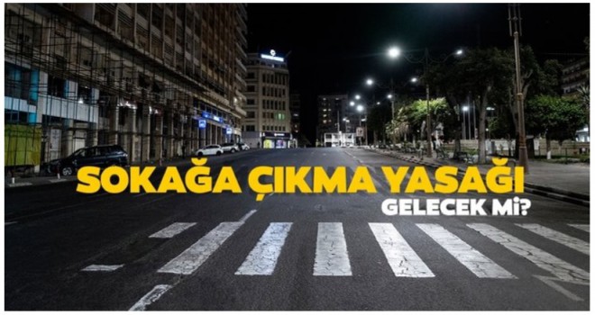 Cumhurbaşkanı Yeni tedbirleri açıklayacak... Sokağa çıkma yasağı gelecek mi?