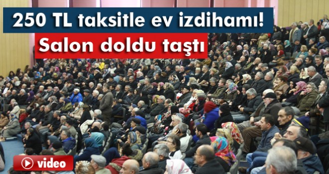 250 lira taksitli ev için kura izdihamı