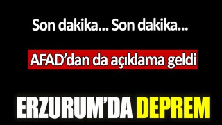 Erzurum'da deprem