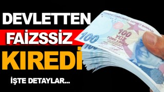 DEVLETTEN FAİZSİZ KREDİ