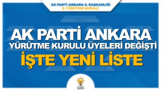 AK Parti Ankara Yürütme Kurulu Üyeleri Değişti, işte yeni yürütme kurulu üyeleri...