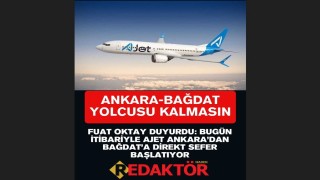 Ankara'dan Bağdat'a direkt uçuşlar başlıyor...