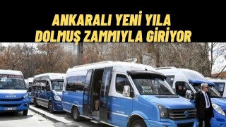 Ankara’da Dolmuş Ücretlerine Zam Yeni Tarife Belli Oldu