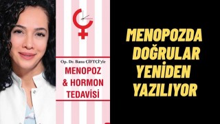 Kadın Doğum Uzmanı Banu Çiftçi’den Menopoza Bilimsel Bakış: Doğal Bir Süreç Ama Göz Ardı Edilmemeli