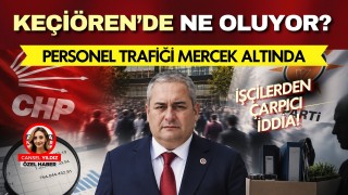 Keçiören Belediyesi’nde Personel Trafiği Sayıştay’ın Milyarlık Tespiti ve İşten çıkarma İddiaları