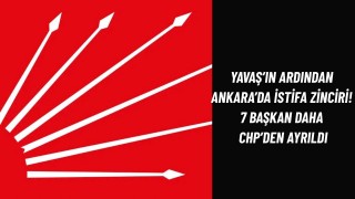 Ankara’da Siyasi Hareketlilik Yavaş’ın Ardından CHP'li Başkanlar Peş Peşe İstifa Etti