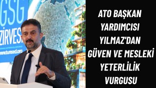 ATO Başkan Yardımcısı Halil İbrahim Yılmaz, Gayrimenkul Sektörünün Geleceği Zirvesi’nde Konuştu
