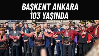 Ankara’nın Başkent Oluşunun 103. Yıl Dönümü Törenlerle Kutlandı