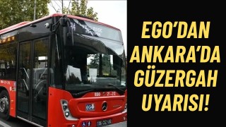 Ego'dan Ankara'da Güzergah Değişikliği 3 Hat 6 Durak İptal Edildi