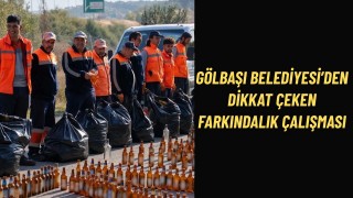 Gölbaşı Belediyesi Doğaya Bırakılan Cam ve Plastik Şişeleri Toplayarak Önemli Bir Farkındalık Oluşturdu