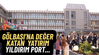 Gölbaşı’nın Yeni Buluşma Noktası Yıldırım Port Kapılarını Açtı