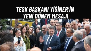 TESK Başkanı Yiğiner’den Yeni Dönem İçin İlk Mesaj Esnaf ve Sanatkârlar İçin Yeni Bir Vizyon Belirleyeceğiz
