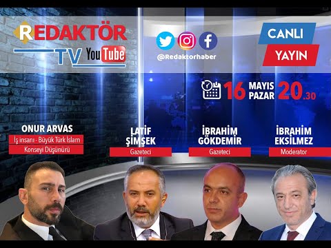 Latif Şimşek ve Onur Arvas Redaktör TV'de gündemi değerlendiriyor
